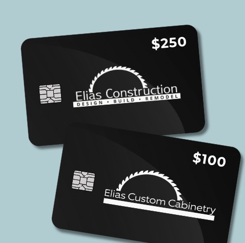 Elias Construction $250 Visa gift card and Elias Custom Cabinetry $100 Visa gift card referral rewards